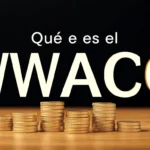 Qué es el WACC y su definición en finanzas