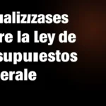 Actualizaciones sobre la Ley de Presupuestos Generales 2018
