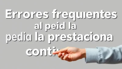 errores frecuentes al pedir la prestacion contributiva