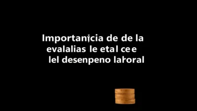 importancia de la evaluacion del desempeno laboral