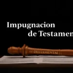 Impugnación de testamentos en Madrid: guía de reclamaciones